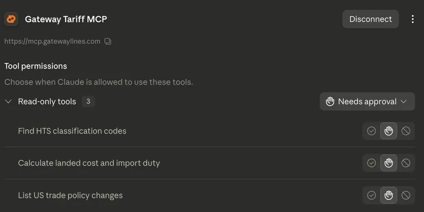 The Gateway Tariff MCP connector in Claude, listing three read-only tools: Find HTS classification codes, Calculate landed cost and import duty, and List US trade policy changes